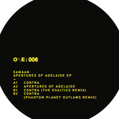Samaan - Apertures Of Adelaide EP [One Electronica] Ft. EXALTICS & PHANTOM PLANET OUTLAWS