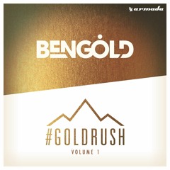 Ben Gold presents 'Goldrush, Vol.1' Mini Mix [OUT NOW!]
