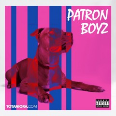 Patron Boyz - Totaniora Mix - 18 09 2014