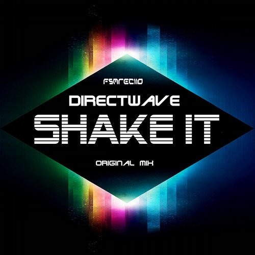 DirectWave - Shake it (Original Mix) Out on FSM Recordings