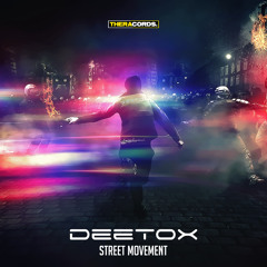 Deetox - Street Movement (Official Preview)