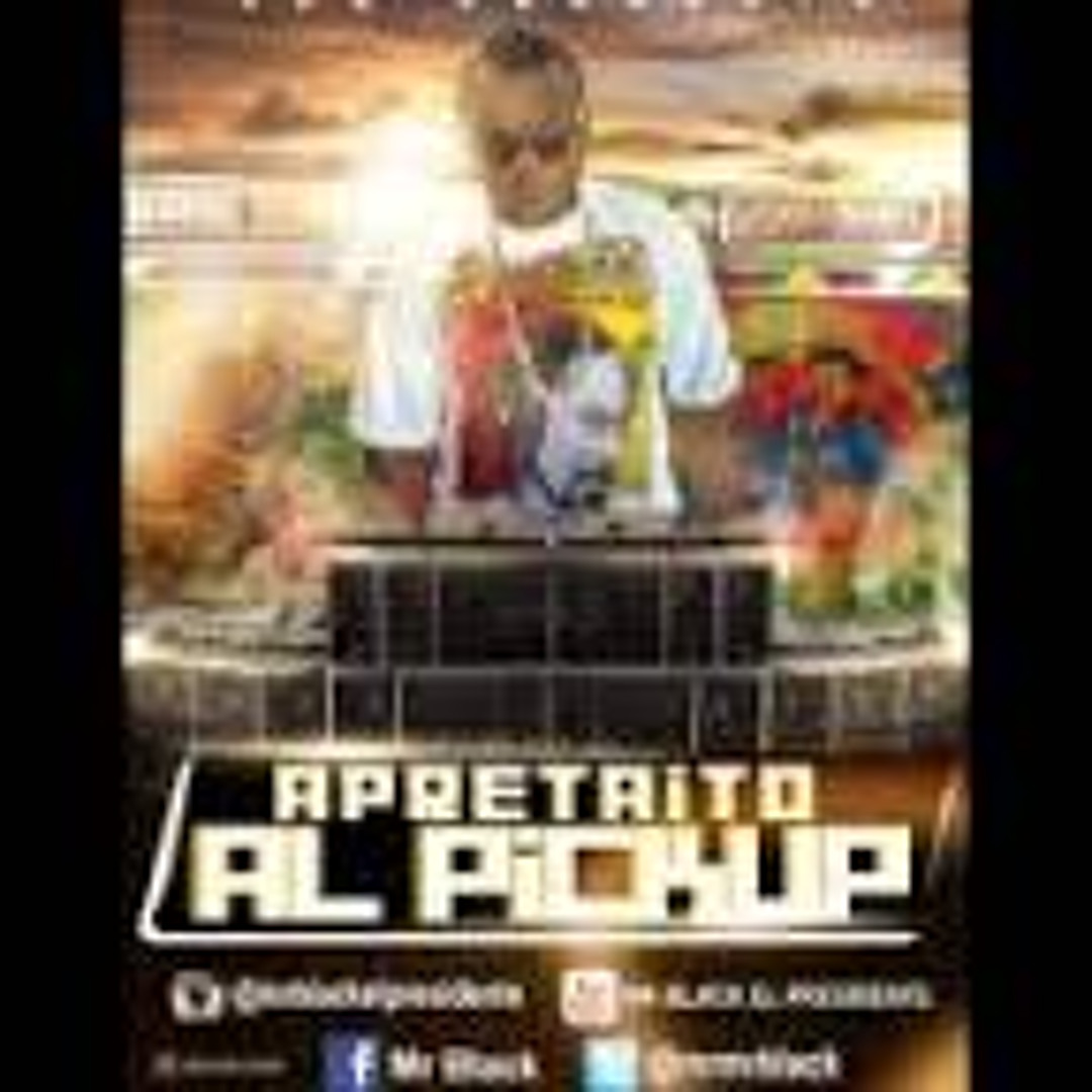 Listen to MR BLACK REMIX APRETADITO AL PICKUP by Deljefry-10- in me!  playlist online for free on SoundCloud
