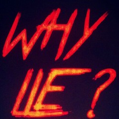 Why Lie by Mercc Ways x Vicious x Kiddricc