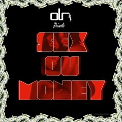 O.L.R -  Sex Ou Money (Prod. FanonBmaker & NateKodi)