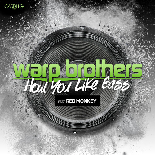 Warp Brothers - How You Like Bass (Feat. Red Monkey) (Radio)