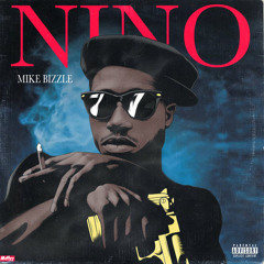 Mike Bizzle - Nino