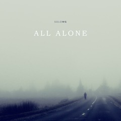 SoloWg - All Alone (Original Mix)(2014)(FREE DOWNLOAD)
