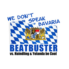 Haindling Ft. Yolanda Be Cool - We Don`t Speak Bavaria (Beatbuster Remix)