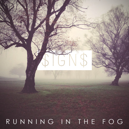 Running in the Fog - $ign$