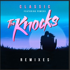 The Knocks - Classic (RAC Mix)