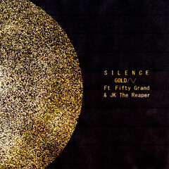 Silence Ft. Fifty Grand & J.K. The Reaper