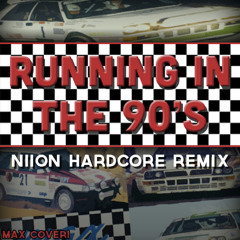 Running in the 90's (Niion Hardcore Remix)