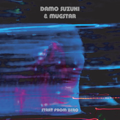 MUGSTAR + DAMO SUZUKI Waken To The Night from START FROM ZERO LP