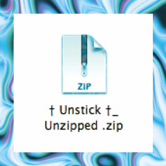 Unstick_Unzipped [FREE DL]