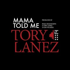 Tory Lanez - Mama Told Me (DigitalDripped.com)
