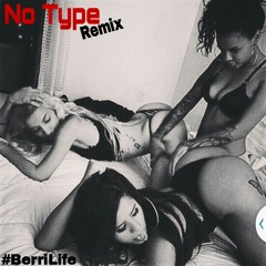 BERRILIFE -NO TYPE (REMIX)