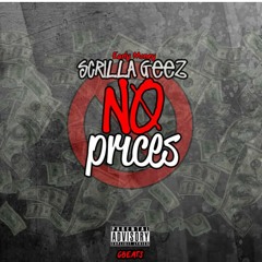 Scrilla Geez - No Prices