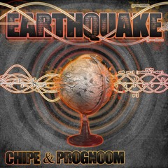 Earthquake - Chipe & Prognoom