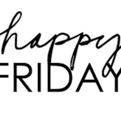 Happy Friday