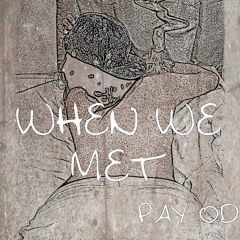 When We Met (Prod. by Russell Pollack)