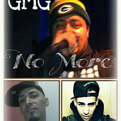 GMG- No More (Ghost, Metro, Gruyo) Produced By OMI at Sin Miedo Muzik, P Entertainment
