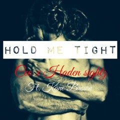 Hold Me Tight Ft Kane Brown (prod by Beatmakerz Squad)
