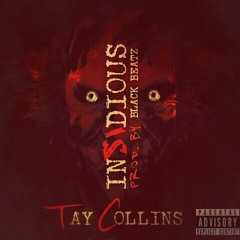 Tay Collins - Insidious ( Prod. By Black Beatz