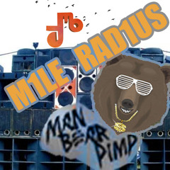M1LE RAD1US Produced by ManBearPimp