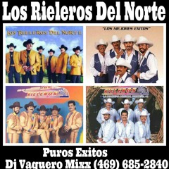 Los Rieleros Del Norte (Exitos) Dj Vaquero