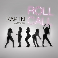 KAPTN - "ROLL CALL" (BLACK IN THE BEHIND) Feat. JUVENILE