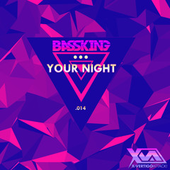 Bass King - Your Night [Preview]