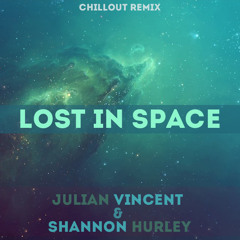 Julian Vincent & Shannon Hurley – Lost In Space (Moonnight Remix)