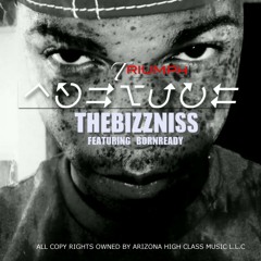 TRIUMPH THEBIZZNISS FT BORNREADY at ARIZONA HIGH CLASS MUSIC RECORDS