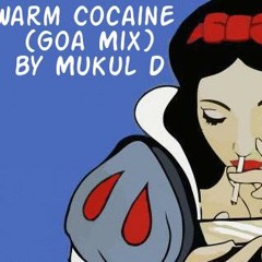 Warm Cocaine(goa Trance)