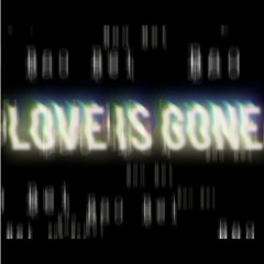 Love Is Gone - 002 (Tipsy-Muffin to Day-light Mix)