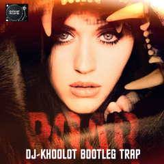 Katy Perry Vs. Instant Party - Roar X Colorful Dreams (Dj-Khoolot Mashup Trap) [Free Click Buy!!]