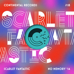 Scarlet Fantastic - FREE DL No Memory '14 (Luke Million Remix)