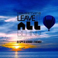 Housetwins Feat Andy Nicolas - Leave It All Behind ( Sergio T Remix )