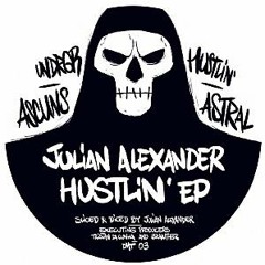 JULIAN ALEXANDER - HUSTLIN' E.P (snippets) - DUNGEON MEAT 03