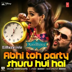 Abhi Toh Party Shuru Hui Hai (Badshah)