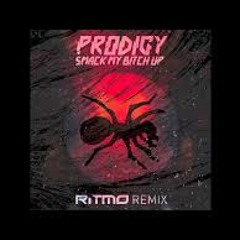 The Prodigy - Smack My Bitch Up (RITMO Rmx)