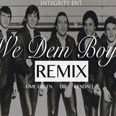 "We Dem Boys Remix"- Lime Green, DB, Kendall