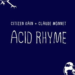 Citizen Kain & Claude Monnet - Acid Rhyme (KMH02)- Low res 96kbps