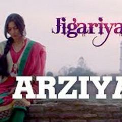 Jigariyaa - Arziyaan (Bollywoodiha)