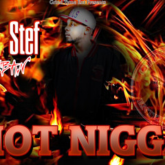 Yung Stef X Hot Nigga Remix