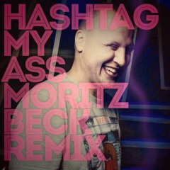 Etienne de Crécy-Hashtag My Ass  `Moritz Beck Remix`