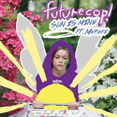 Futurecop! - Sun Is Mine ft. Mereki (Nostalgic Fantasy Remix) [EDM.com Exclusive]