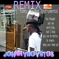 Soo Bad Cam'ron Ft Yummy REMIX - Johnnyboy9to5