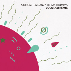 SidiRum - La Danza De Las Trompas (Cocotaxi Remix) [Teaser Le Soleil Remixes EP]