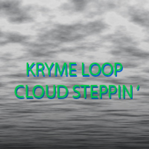 Kryme Loop  - Cloud Steppin' - Demo